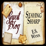 Guest Blog – Staying Sharp with E.S. Wynn